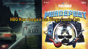 HBO Max chega à San Diego Comic-Con