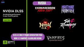 NVIDIA anuncia a chegada do DLSS 4 e Multi Frame Generation para Nioh 3 e Vampires: Bloodlord Rising