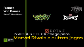 NVIDIA Reflex chega para Marvel Rivals e outros jogos