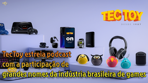 TecToy estreia podcast com a participação de grandes nomes da indústria brasileira de games