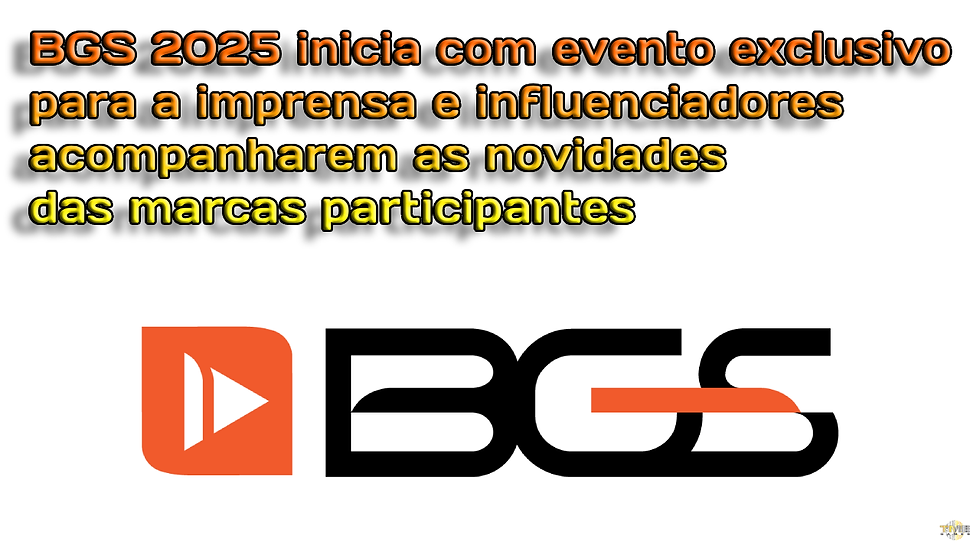 BGS 2025 inicia com evento exclusivo para a imprensa e influenciadores acompanharem as novidades das marcas participantes