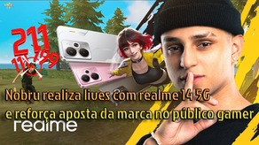 Nobru realiza lives com realme 14 5G e reforça aposta da marca no público gamer