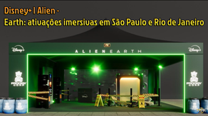 Disney+ | Alien: Earth - ativações imersivas em São Paulo e Rio de Janeiro