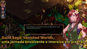 Guild Saga: Vanished Worlds, uma jornada envolvente e imersiva em pixel art