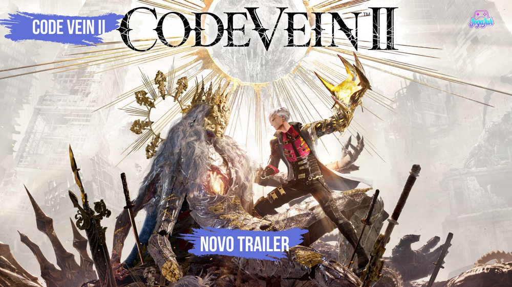 Novo trailer de CODE VEIN II apresenta a Prole Cega da Ressurgência