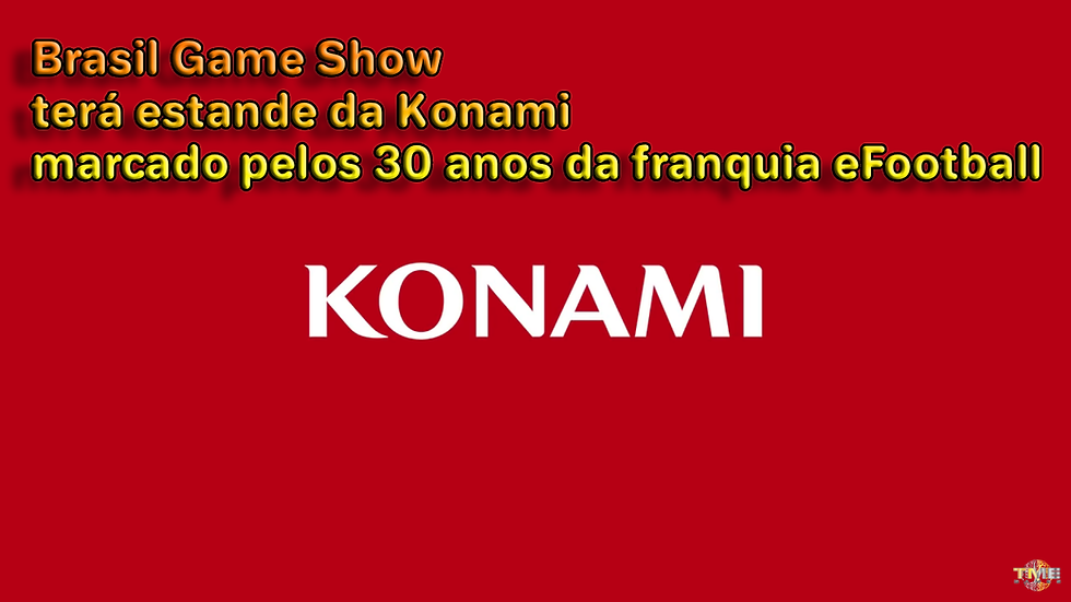 Brasil Game Show terá estande da Konami marcado pelos 30 anos da franquia eFootball