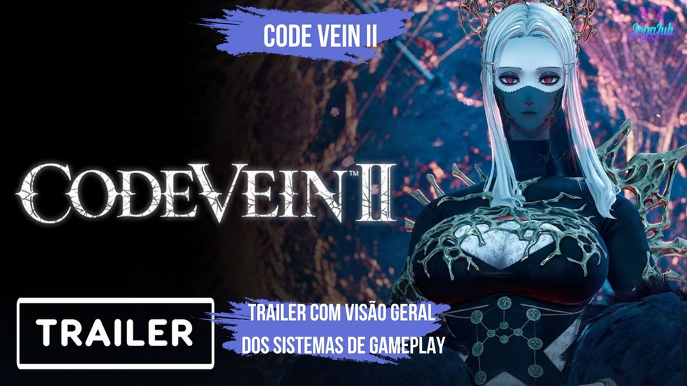 CODE VEIN II ganha novo trailer com visão geral dos sistemas de gameplay