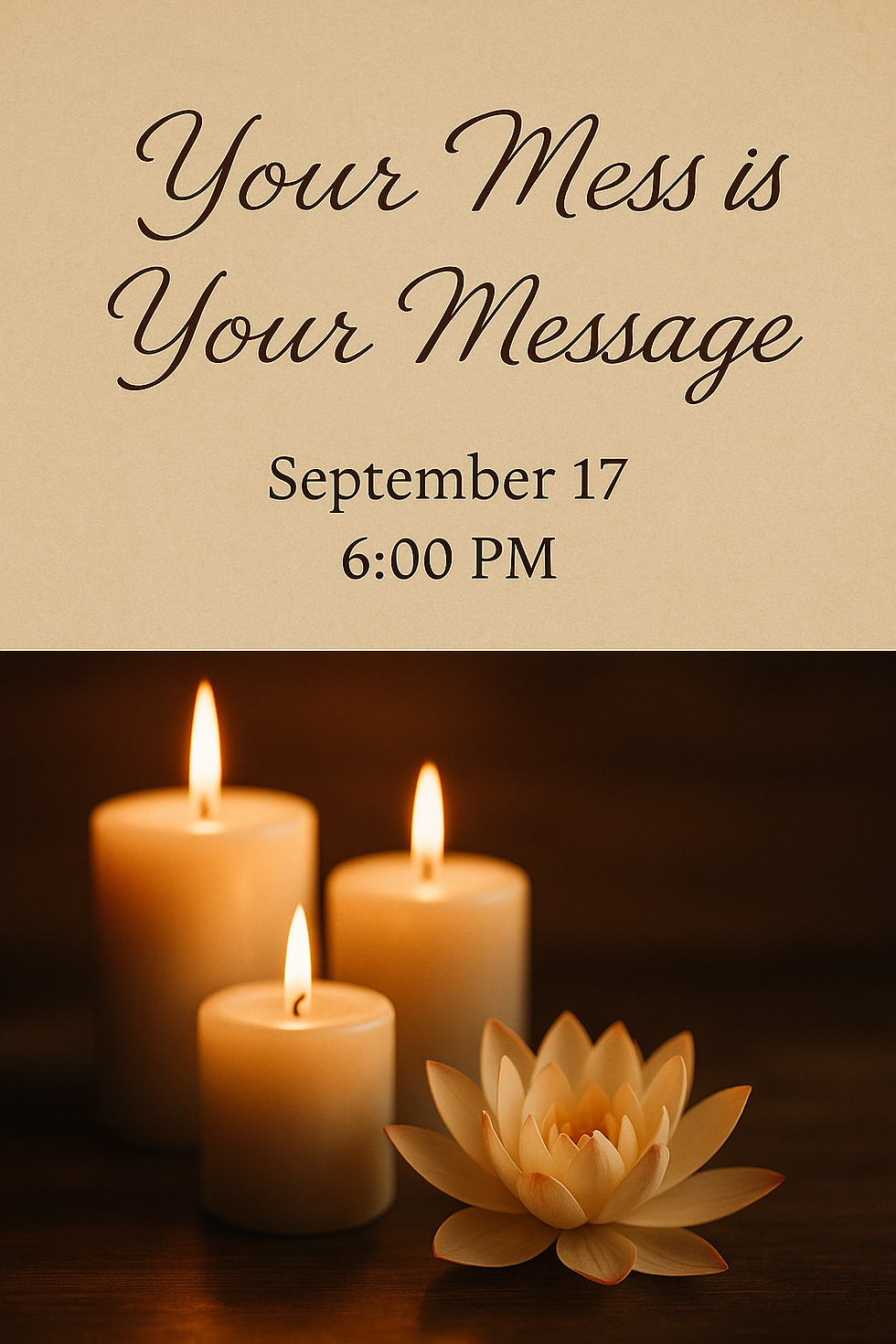 Your Mess is Your Message