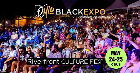2025 Ohio Black Expo Riverfront Culture Fest + Convention