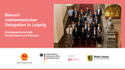 Initiierungsphase einer Energiepartnerschaft Deutschland-Vietnam – NEU e.V. unterstützt die partnerschaftlichen Beziehungen