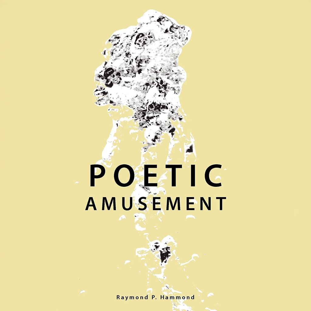 Poetic Amusement, Raymond P. Hammond