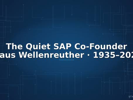 The Quiet Co-Founder: Claus Wellenreuther (1935–2026) and the SAP Story Few People Tell