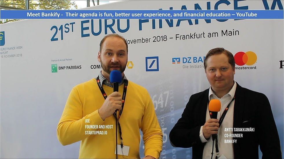 Bankify Co-Founder Antti Tarakkamäki: A Fintech App for Millennial Financial Education (2018 Interview)