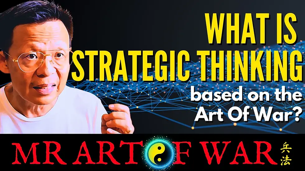 What Is Strategic Thinking based on The Art Of War?