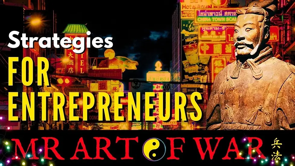 Sun Tzu Art Of War Strategy: Strategies for Entrepreneurs