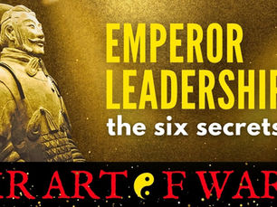 Jiang Ziya Six Secret Teachings : How To Rule Like An Emperor