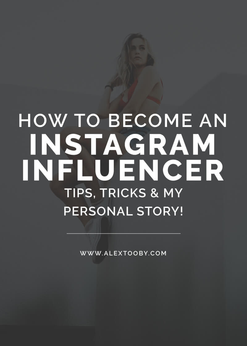 Alex Tooby's Personal Story! How to Become an Instagram Influencer