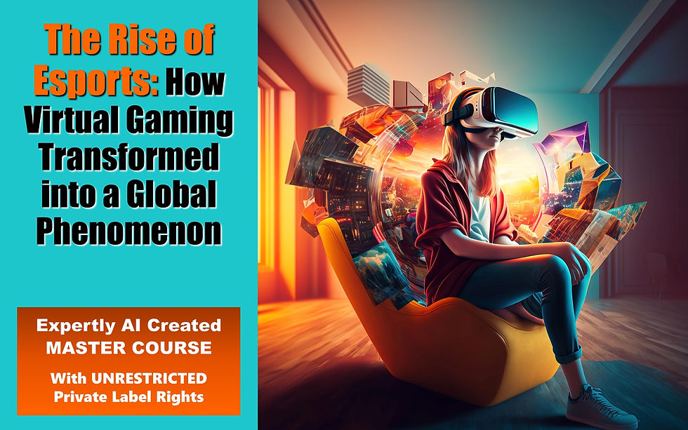 The Rise of Esports How Virtual Gaming Transformed into a Global
