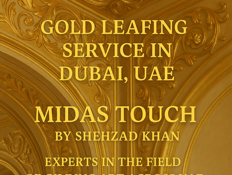 Gold Leafing Service in Dubai, UAE | MIDAS TOUCH by Shehzad Khan