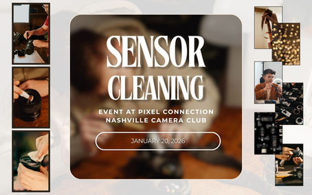 Nashville Camera Club Members: January Sensor Cleaning Event
