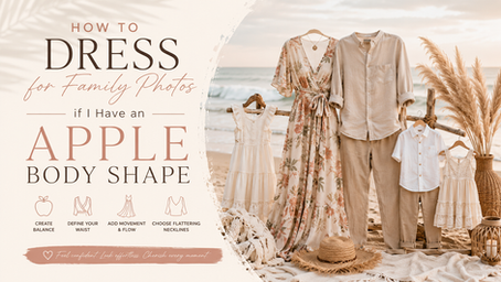 How to Dress for Family Photos if I Have an Apple Body Shape