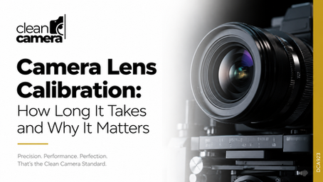 Camera Lens Calibration: How Long It Takes and Why It Matters
