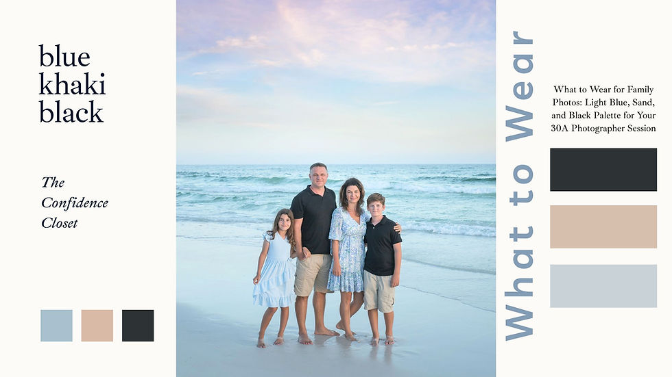 What to Wear: Light Blue, Sand, & Black Palette with 30A Photographer