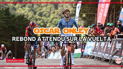 Oscar Onley 🇬🇧 : la Vuelta 2026 pour rebondir et incarner l’avenir de Netcompany INEOS