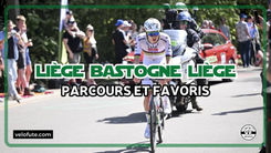 Liège Bastogne Liège 2026 🇧🇪 : Parcours, engagés et favoris de la 112e édition
