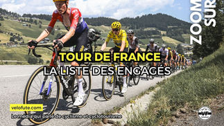 La startlist complète et les principaux engagés du Tour de France 2024