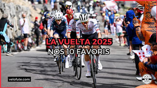 Les 10 favoris de La Vuelta 2025 🇪🇸