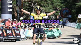 Tour de Burgos 2025 🇪🇸 : Parcours, engagés et favoris de la 47e édition