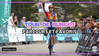 Tour de Burgos 2026 🇪🇸 : Parcours, engagés et favoris de la 48e édition