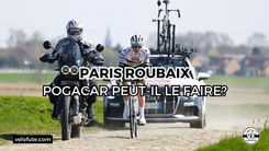 Tadej Pogacar 🇸🇮 peut-il vraiment remporter Paris-Roubaix ?