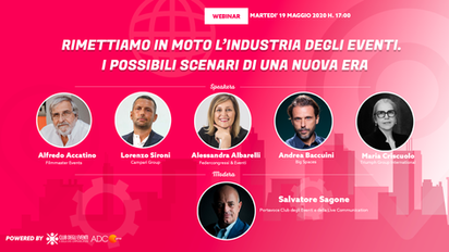 RIMETTIAMO IN MOTO L'INDUSTRIA DEGLI EVENTI.I POSSIBILI SCENARI DI UNA NUOVA ERA.