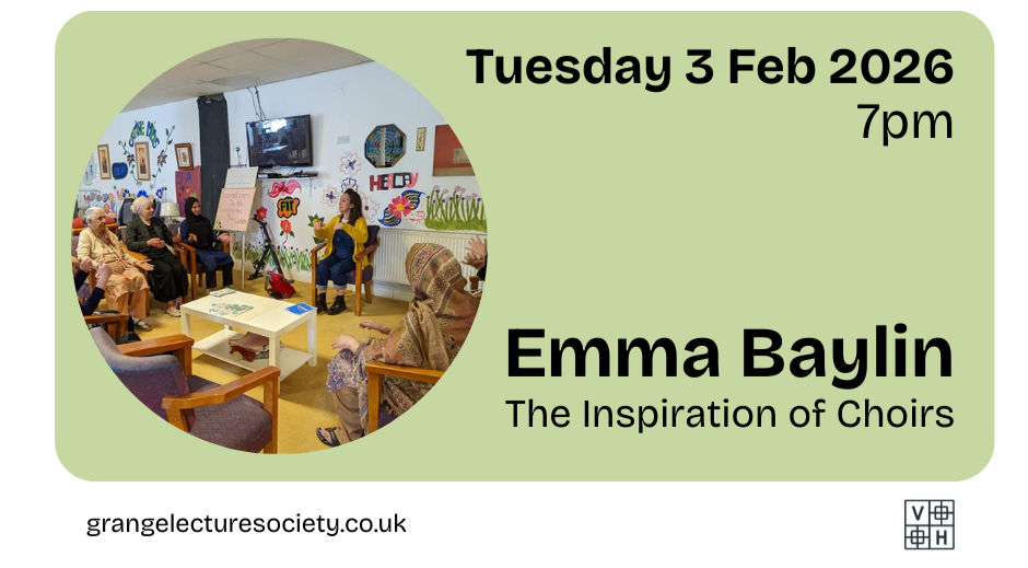 Grange Lecture Society - The Inspiration of Choirs