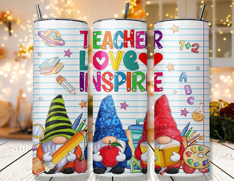 Teach, Love, Ispire Gnome Tumbler.