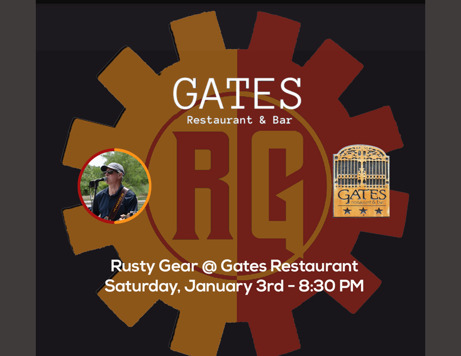 Rusty Gear at Gates, Sat, 1/3, 8:30 pm