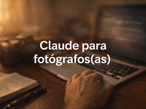 Um assistente para usar o Claude na fotografia profissional