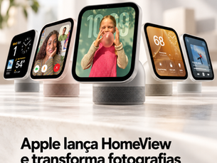 Apple lança HomeView e transforma fotografias em parte da casa. O que isso significa para os fotógrafos?