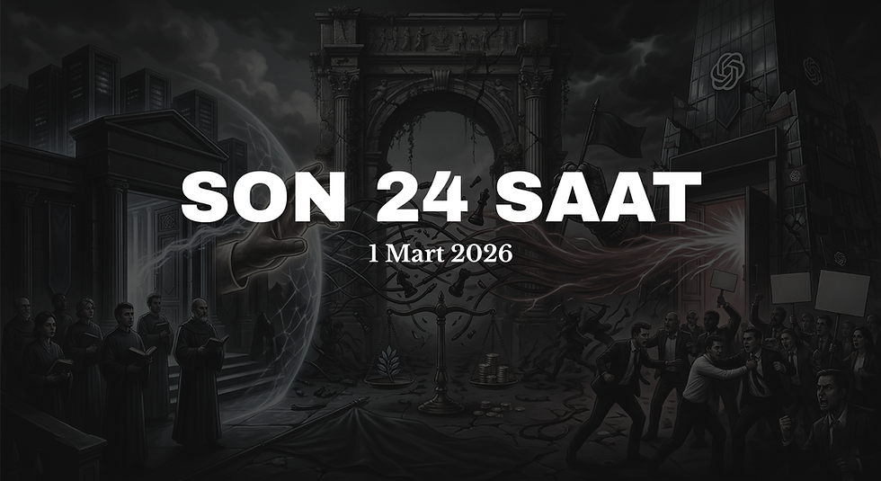 Yapay Zeka, Siyaset ve Marka: Son 24 Saat (1 Mart 2026)