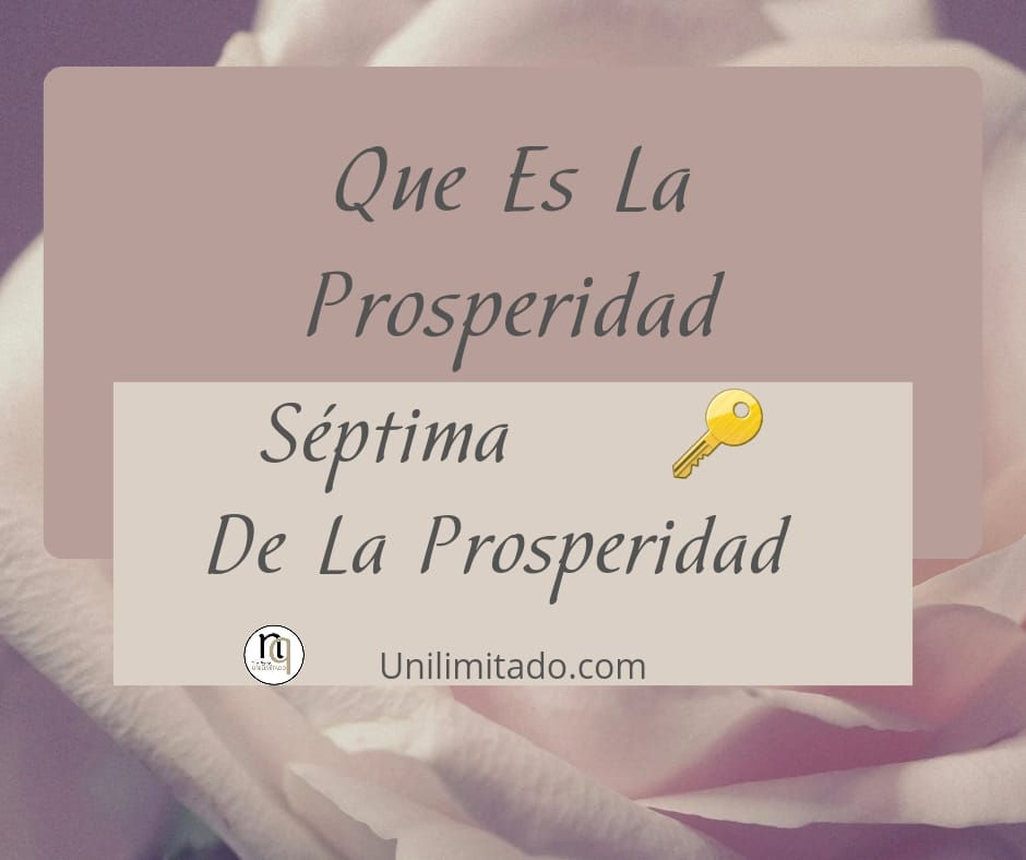 Que Es La Prosperidad? .