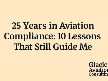 25 Years in Aviation Compliance: 10 Lessons That Still Guide Me