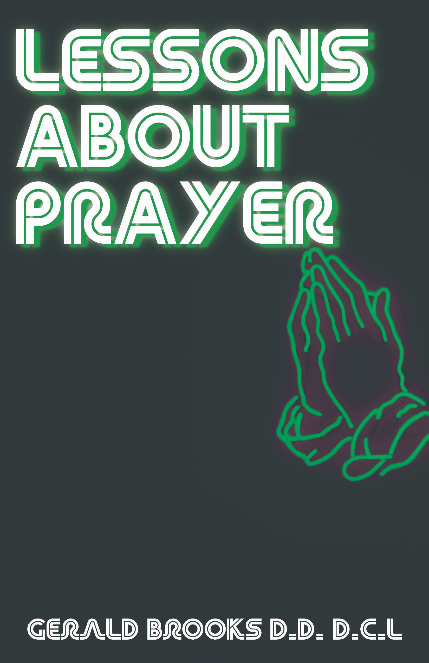 Lessons About Prayer