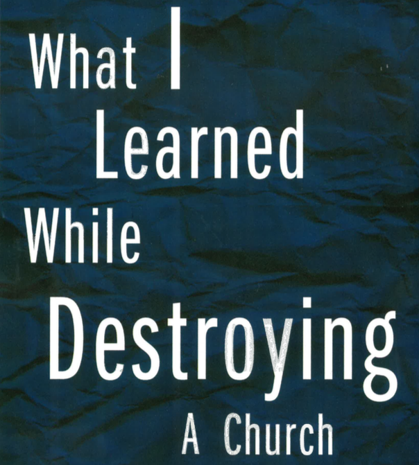 What I Learned While Destroying a Church
