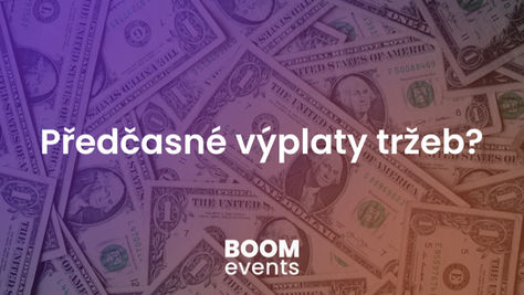 Jak fungují předčasné výplaty tržeb a proč se vyplatí organizátorům
