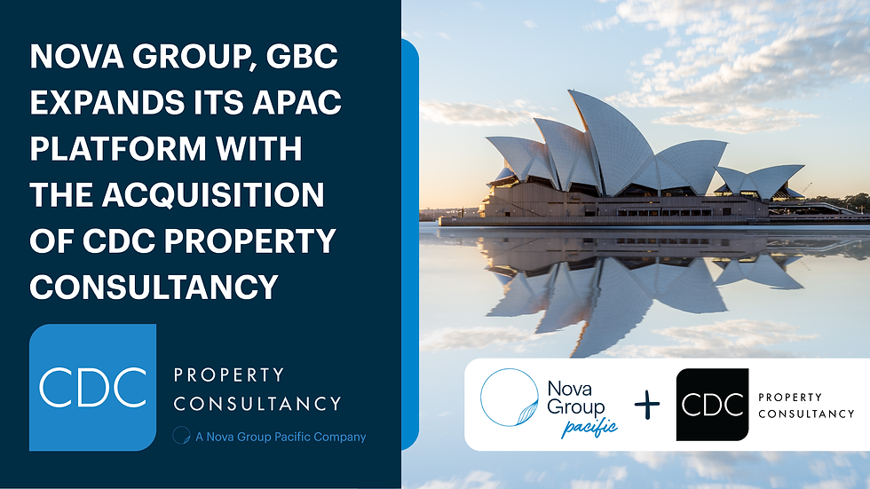Nova Group, GBC Expands its APAC Platform with the Acquisition of CDC Property Consultancy.