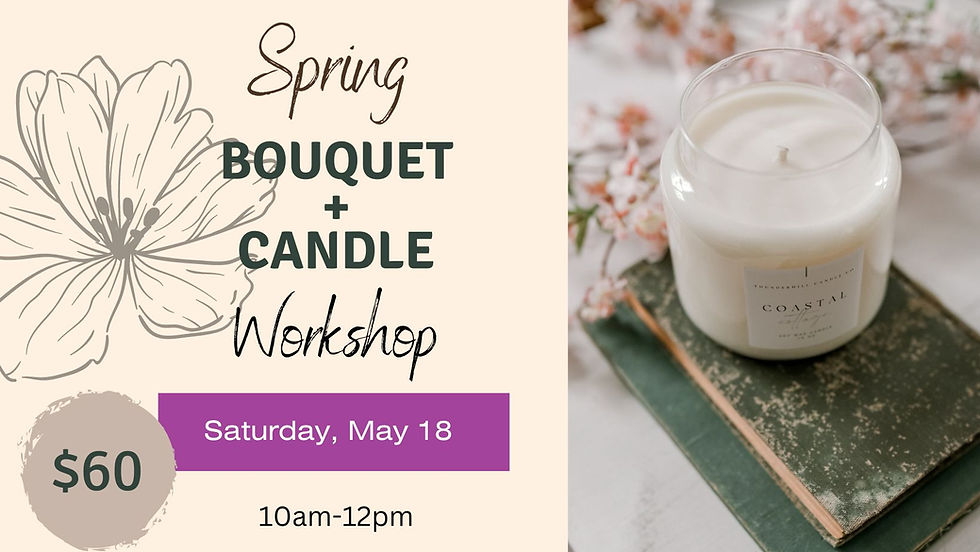 Spring Bouquet and Candle Workshop