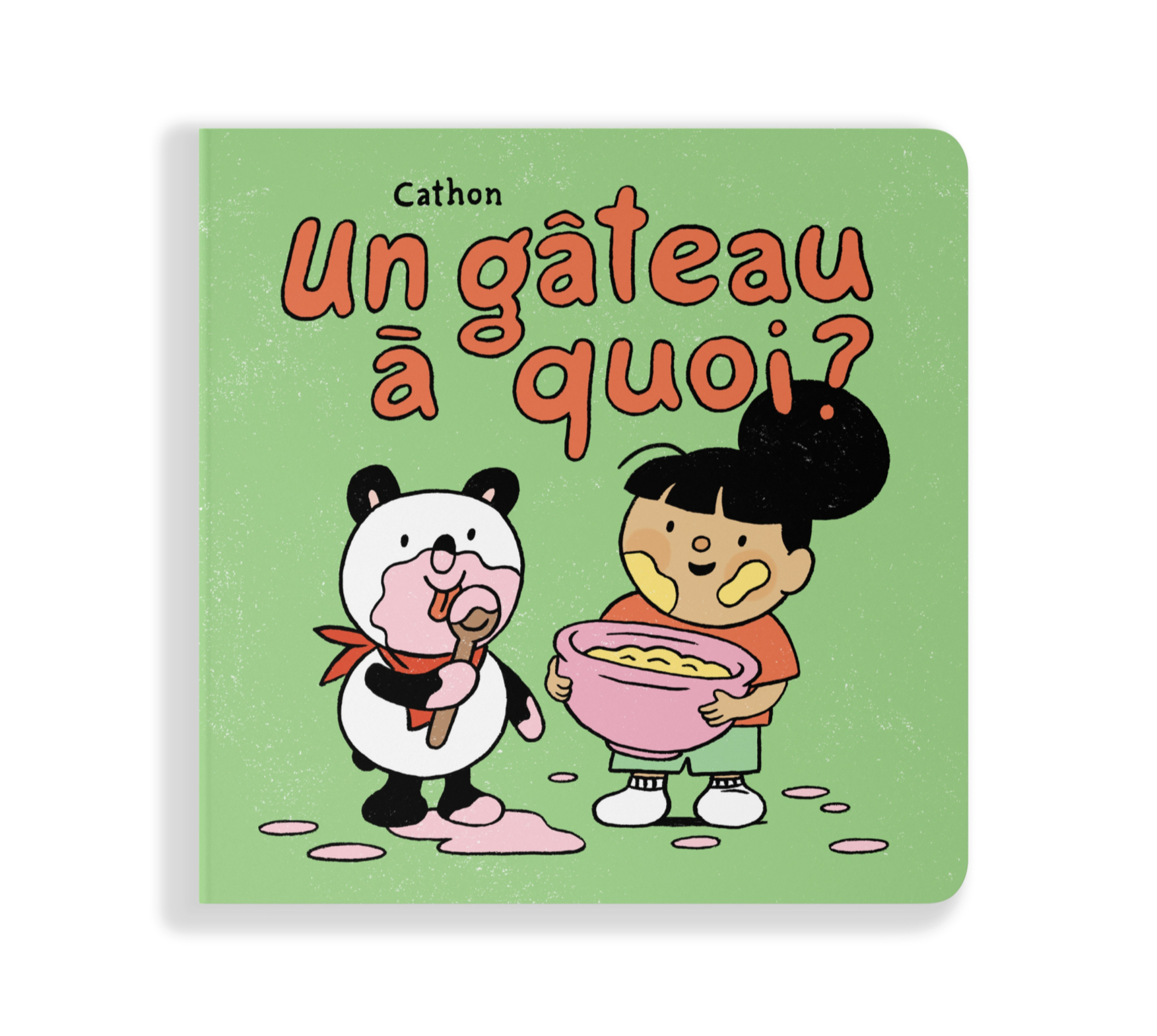 Un gâteau à quoi?