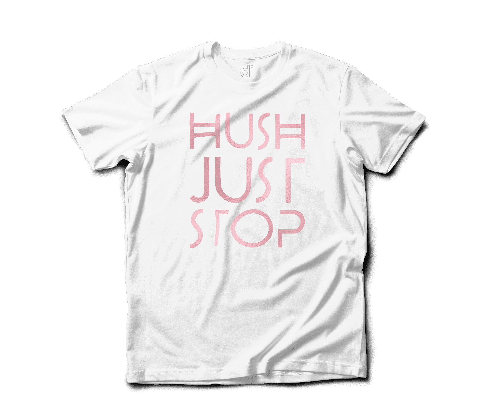 Hush Just Stop - Rosegold Vinyl - Crew Neck Shirt